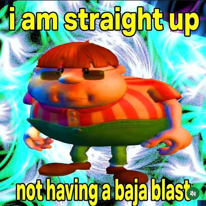carl weezer with the text "i am straight up not having a baja blast"